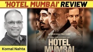 '\'Hotel Mumbai\' review | Komal Nahta'