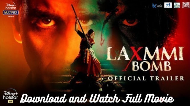 'Laxmi Bomb  full Movie 2020 Download | Laxmi Bomb Full Moovie [Download Link]'