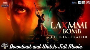 'Laxmi Bomb  full Movie 2020 Download | Laxmi Bomb Full Moovie [Download Link]'