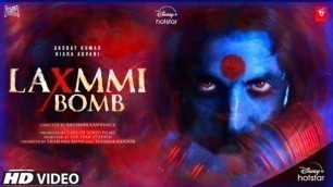 'Laxmi Bomb Official Release Date | Trailer Release Date | Akashay kumar | Kiara advani Ankitpandey'