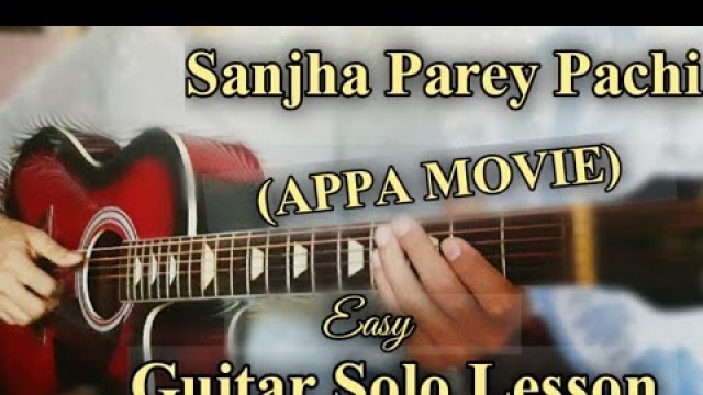 'Sanjha Parey Pachi - APPA MOVIE SONG | Guitar Solo Lesson | Guitar Lesson | Acoustic Version |'