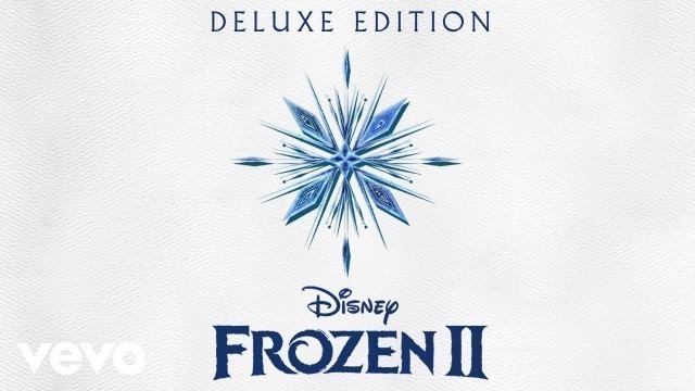 'Idina Menzel, AURORA - Into the Unknown (From \"Frozen 2\"/Audio Only)'