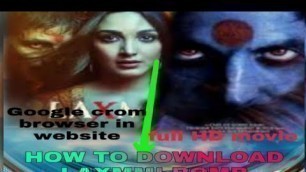 'How To Download Laxmi Bomb Full Movie In Hindi(HD)| How To Watch Laxmi Movie|Akshay Kumar|2020 Movie'