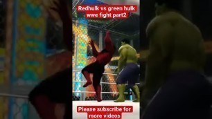 'Red hulk vs green hulk wwe fight part2 #redhulk #hulk #shorts #shortsvideo'