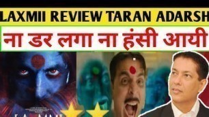 'Laxmii - Movie Review | Taran Adarsh | Laxmi bomb review | Laxmi bomb full movie | Laxmii review'