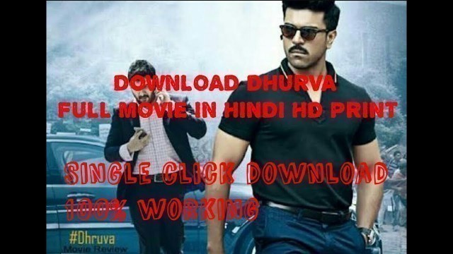 'How to download dhruva movie in  hindi (100% work) dubbed full movie in single click || 100% working'