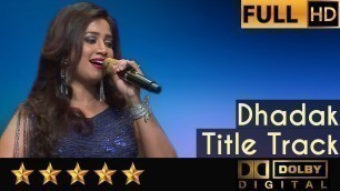'Shreya Ghoshal sings Dhadak Title Track with Symphony Orchestra of Hemantkumar Musical Group'