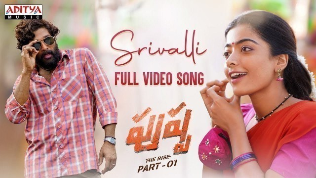 'Srivalli Full Video Song (Telugu) | Pushpa Songs | Allu Arjun, Rashmika | DSP | Sid Sriram | Sukumar'